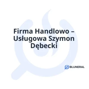 Firma Handlowo – Usługowa Szymon Dębecki