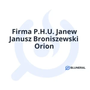 Firma P.H.U. Janew Janusz Broniszewski Orion