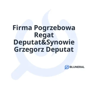 Firma Pogrzebowa Regat Deputat&Synowie Grzegorz Deputat