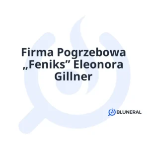 Firma Pogrzebowa „Feniks” Eleonora Gillner