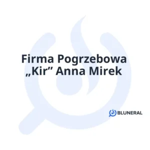 Firma Pogrzebowa „Kir” Anna Mirek