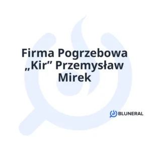 Firma Pogrzebowa „Kir” Przemysław Mirek