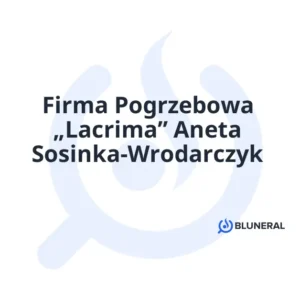 Firma Pogrzebowa „Lacrima” Aneta Sosinka-Wrodarczyk