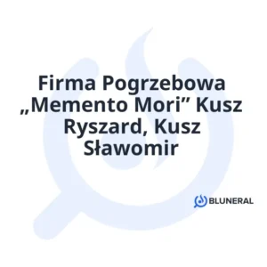 Firma Pogrzebowa „Memento Mori” Kusz Ryszard, Kusz Sławomir