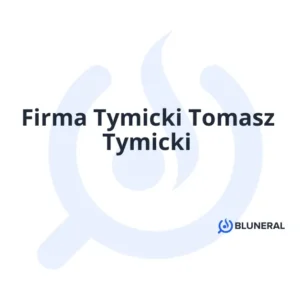 Firma Tymicki Tomasz Tymicki
