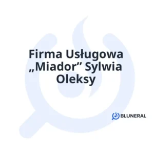 Firma Usługowa „Miador” Sylwia Oleksy