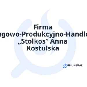 Firma Usługowo-Produkcyjno-Handlowa „Stolkos” Anna Kostulska