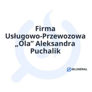 Firma Usługowo-Przewozowa „Ola” Aleksandra Puchalik