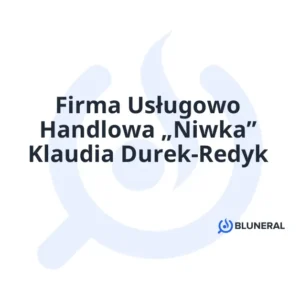 Firma Usługowo Handlowa „Niwka” Klaudia Durek-Redyk