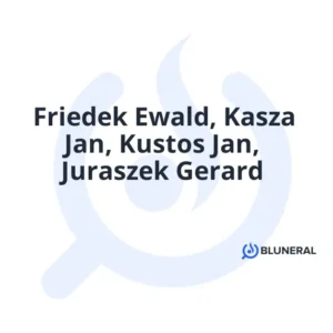 Friedek Ewald, Kasza Jan, Kustos Jan, Juraszek Gerard