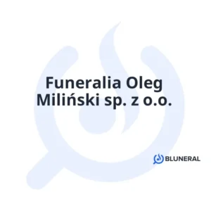 Funeralia Oleg Miliński sp. z o.o.