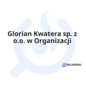 Glorian Kwatera sp. z o.o. w Organizacji