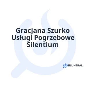 Gracjana Szurko Usługi Pogrzebowe Silentium