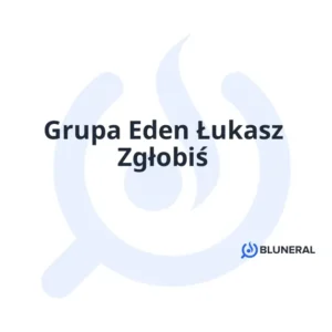 Grupa Eden Łukasz Zgłobiś