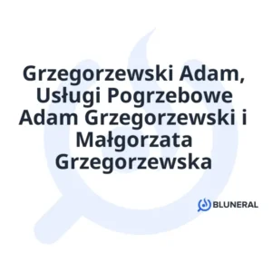 Grzegorzewski Adam, Usługi Pogrzebowe Adam Grzegorzewski i Małgorzata Grzegorzewska
