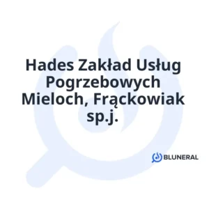 Hades Zakład Usług Pogrzebowych Mieloch, Frąckowiak sp.j.