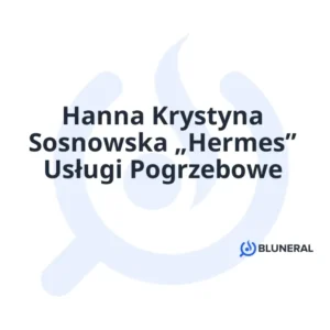 Hanna Krystyna Sosnowska „Hermes” Usługi Pogrzebowe