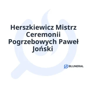 Herszkiewicz Mistrz Ceremonii Pogrzebowych Paweł Joński