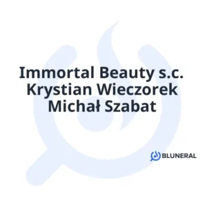 Immortal Beauty s.c. Krystian Wieczorek Michał Szabat