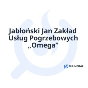 Jabłoński Jan Zakład Usług Pogrzebowych „Omega”