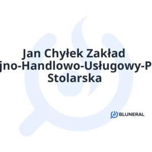 Jan Chyłek Zakład Produkcyjno-Handlowo-Usługowy-Pracownia Stolarska