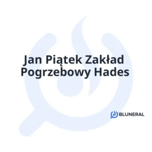 Jan Piątek Zakład Pogrzebowy Hades