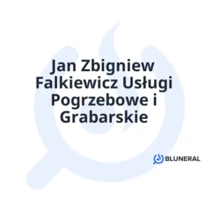 Jan Zbigniew Falkiewicz Usługi Pogrzebowe i Grabarskie