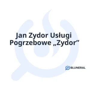 Jan Zydor Usługi Pogrzebowe „Zydor”