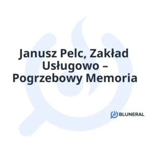 Janusz Pelc, Zakład Usługowo – Pogrzebowy Memoria