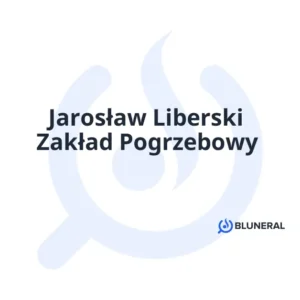 Jarosław Liberski Zakład Pogrzebowy