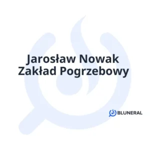 Jarosław Nowak Zakład Pogrzebowy