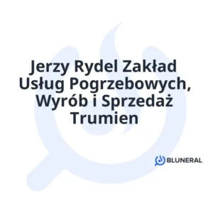 Jerzy Rydel Zakład Usług Pogrzebowych, Wyrób i Sprzedaż Trumien