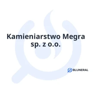 Kamieniarstwo Megra sp. z o.o.