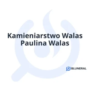 Kamieniarstwo Walas Paulina Walas