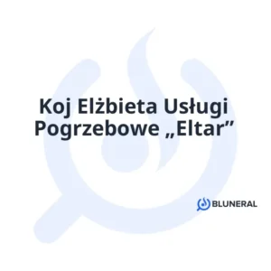 Koj Elżbieta Usługi Pogrzebowe „Eltar”