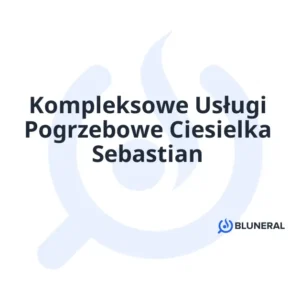 Kompleksowe Usługi Pogrzebowe Ciesielka Sebastian