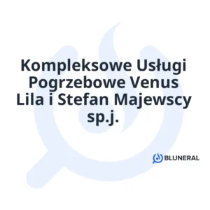 Kompleksowe Usługi Pogrzebowe Venus Lila i Stefan Majewscy sp.j.