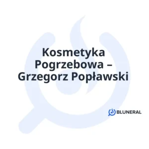 Kosmetyka Pogrzebowa – Grzegorz Popławski