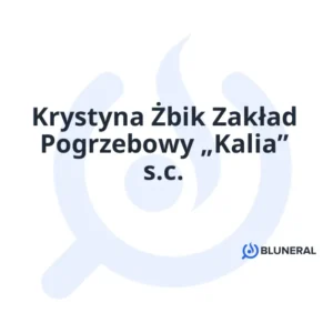 Krystyna Żbik Zakład Pogrzebowy „Kalia” s.c.