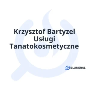 Krzysztof Bartyzel Usługi Tanatokosmetyczne