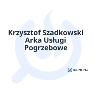 Krzysztof Szadkowski Arka Usługi Pogrzebowe