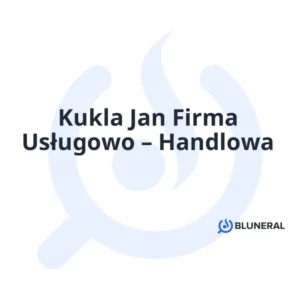 Kukla Jan Firma Usługowo – Handlowa