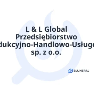 L & L Global Przedsiębiorstwo Produkcyjno-Handlowo-Usługowe sp. z o.o.