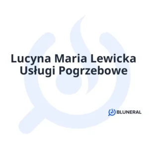 Lucyna Maria Lewicka Usługi Pogrzebowe