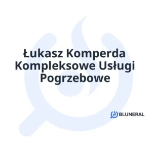 Łukasz Komperda Kompleksowe Usługi Pogrzebowe