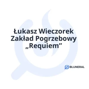 Łukasz Wieczorek Zakład Pogrzebowy „Requiem”