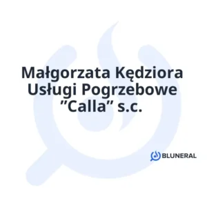 Małgorzata Kędziora Usługi Pogrzebowe ”Calla” s.c.
