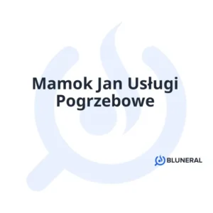 Mamok Jan Usługi Pogrzebowe