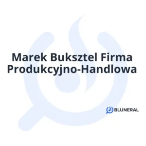 Marek Buksztel Firma Produkcyjno-Handlowa