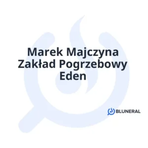 Marek Majczyna Zakład Pogrzebowy Eden
